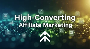How to Create High-Converting Affiliate Marketing Content