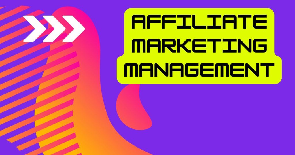 Affiliate Marketing Management