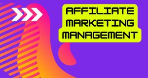 Affiliate Marketing Management