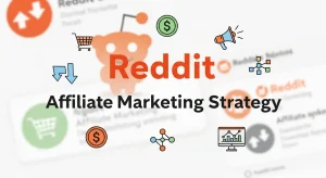 Reddit affiliate marketing strategy