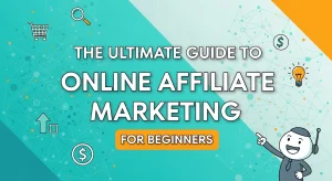 Ultimate Online Affiliate Marketing Guide