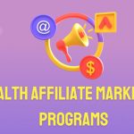 Health Affiliate Marketing Programs A Complete Guide